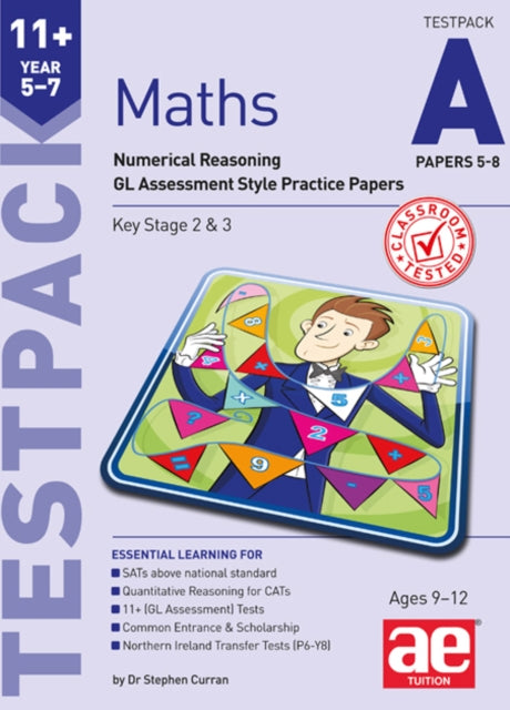 11+ Maths Year 5-7 Testpack A Papers 5-8 : Numerical Reasoning GL Assessment Style Practice Papers 9781910106891