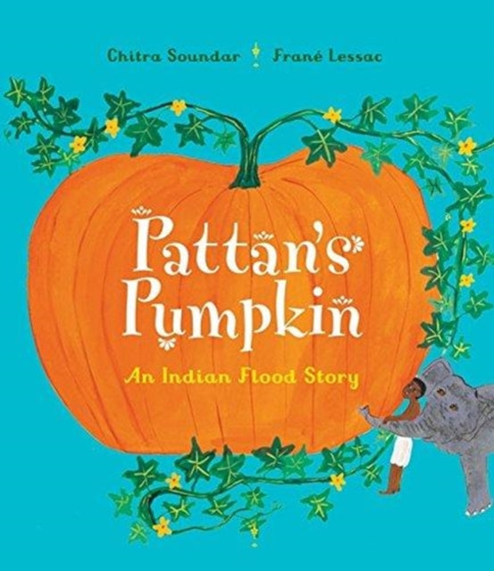 Pattan's Pumpkin : An Indian Flood Story 9781910959848