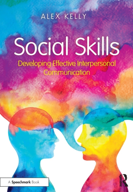 Social Skills : Developing Effective Interpersonal Communication 9781911186168