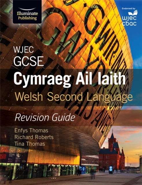 WJEC GCSE Cymraeg Ail Iaith Welsh Second Language: Revision Guide (Language Skills and Practice) 9781911208471