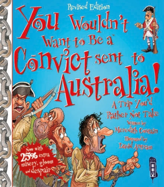 You Wouldn't Want To Be A Convict Sent To Australia-9781911242444