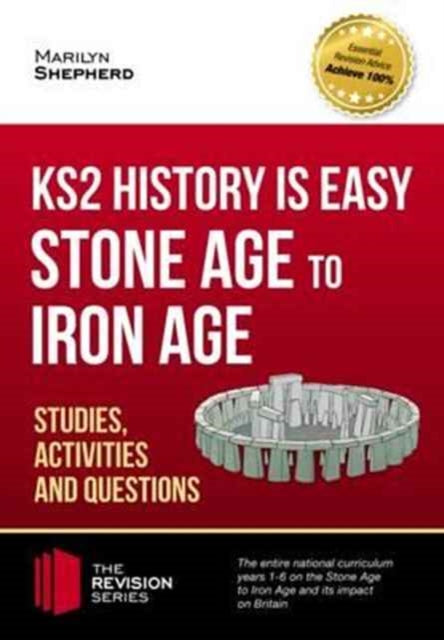 KS2 History is Easy: Stone Age to Iron Age (Studies, Activities & Questions) 9781911259107