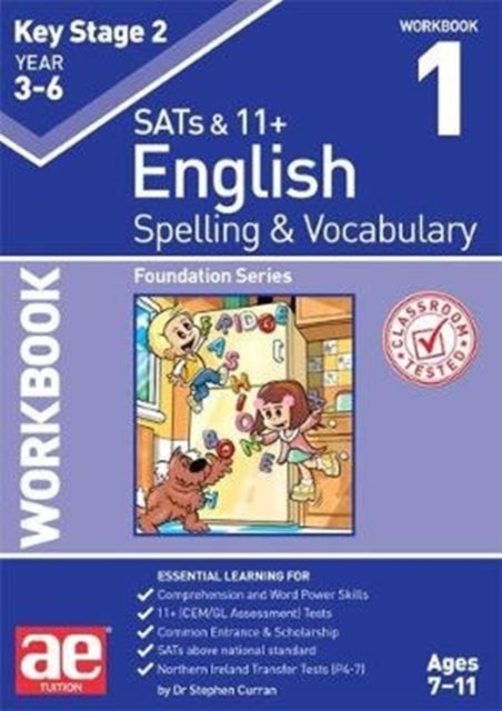 KS2 Spelling & Vocabulary Workbook 1 : Foundation Level 9781911553373