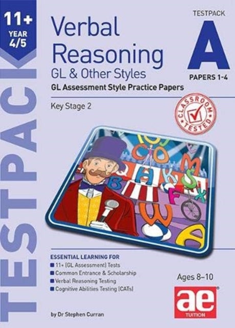 11+ Verbal Reasoning Year 4/5 GL & Other Styles Testpack A Papers 1-4 : GL Assessment Style Practice Papers 9781911553588
