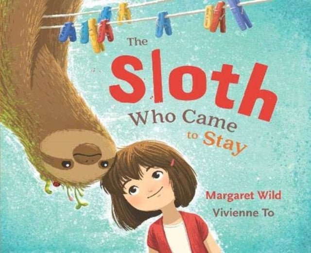 The Sloth Who Came to Stay 9781911631903