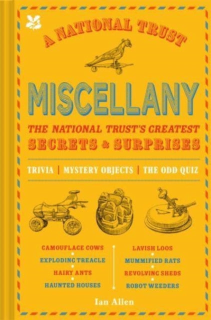 A National Trust Miscellany : The National Trust's Greatest Secrets & Surprises 9781911657439