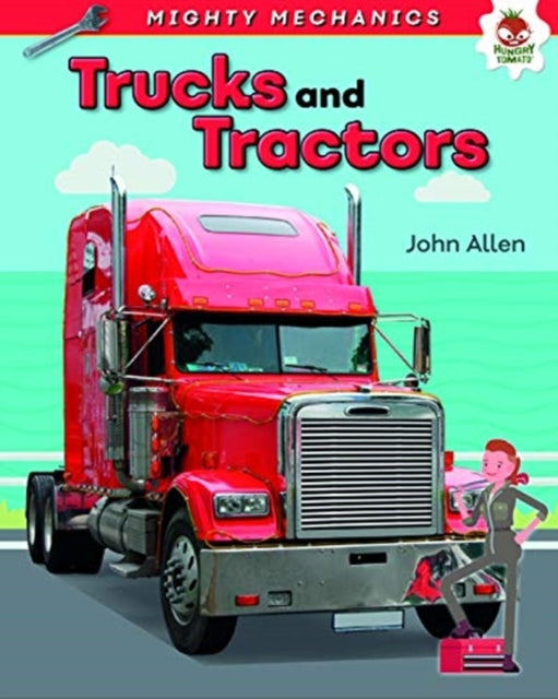 Trucks and Tractors - Mighty Mechanics 9781912108190