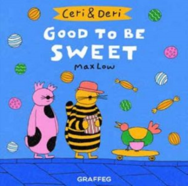Ceri & Deri: Good to Be Sweet 9781912213757