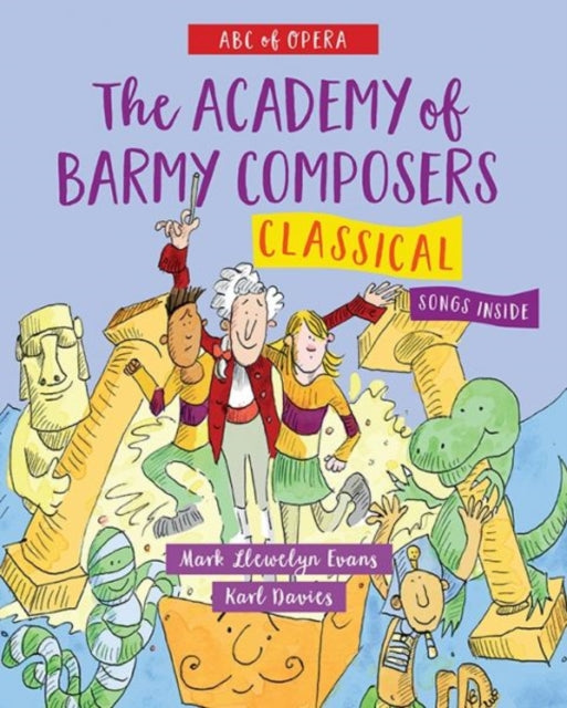 ABC of Opera: The Academy of Barmy Composers - Classical 9781912213870