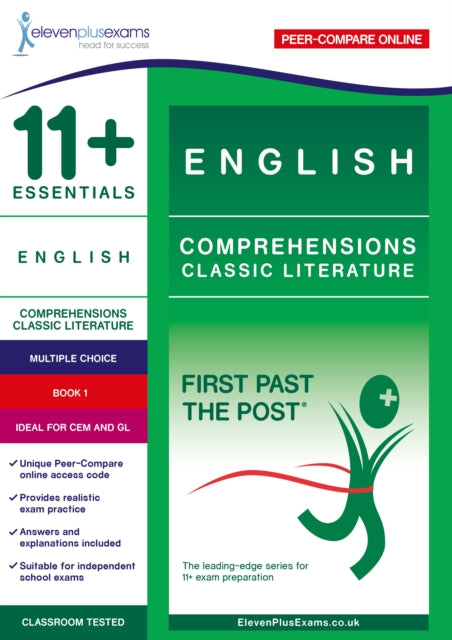 11+ Essentials English Comprehensions: Classic Literature Book 1 : First Past the Post 9781912364022
