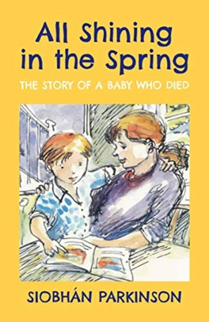 All Shining in the Spring : The Story of a Baby who Died 9781912417575