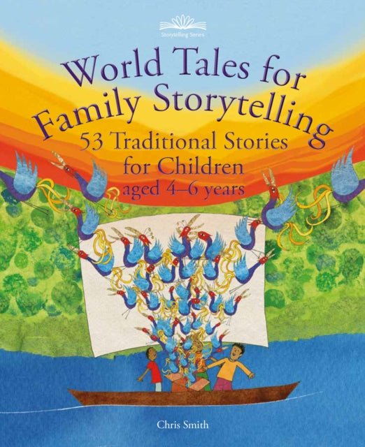 World Tales for Family Storytelling : 53 Traditional Stories for Children aged 4-6 years 9781912480555
