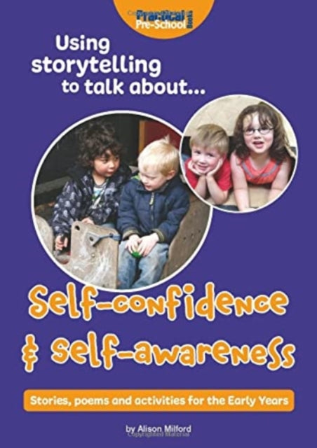 Using storytelling to talk about...Self-confidence & self-awareness 9781912611355