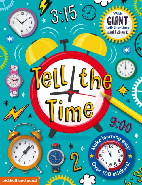 Tell The Time Sticker Book : includes Giant Tell the Time Wallchart Poster and over 100 stickers-9781912646197