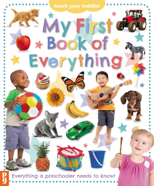 My First Book of Everything : Everything Your Preschooler Needs to Know-9781912646272