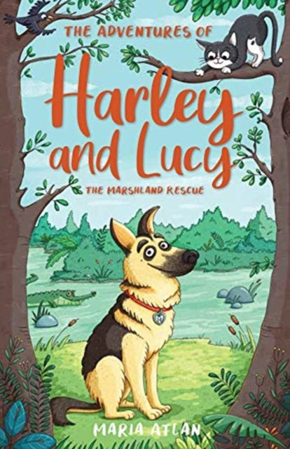 The Adventures of Harley and Lucy: The Marshland Rescue 9781912678211