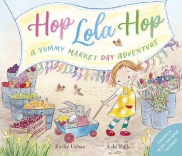 Hop Lola Hop: A Yummy Market Day Adventure 9781912678808