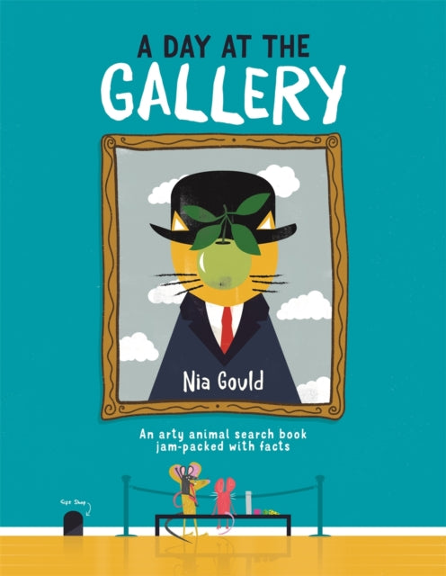 A Day at the Gallery : An arty animal search book jam-packed with facts 9781912785360