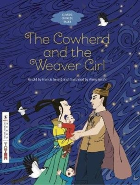 The : Cowherd and the Weaver Girl 9781912895045