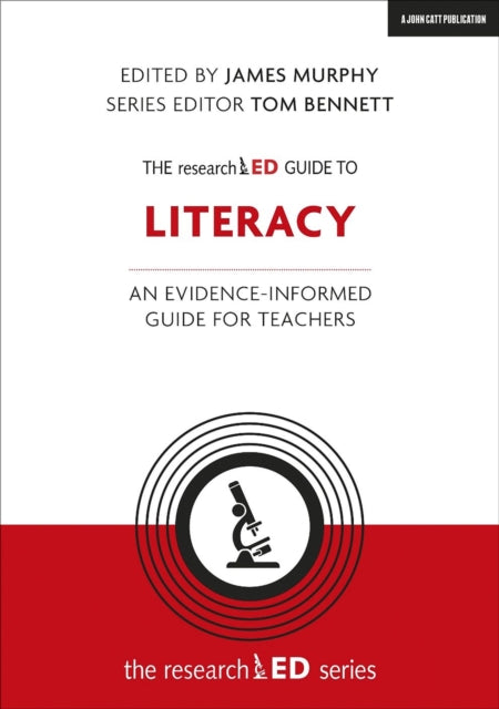 The researchED Guide to Literacy : An evidence-informed guide for teachers 9781912906420