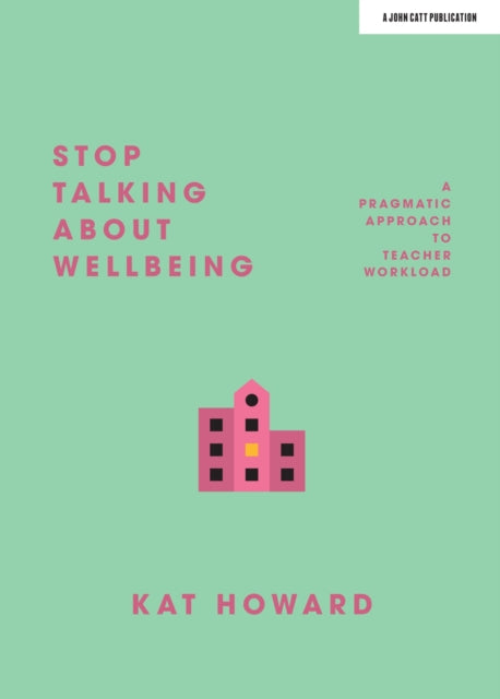 Stop Talking About Wellbeing 9781912906482