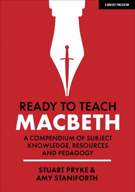 Ready to Teach: Macbeth:A compendium of subject knowledge, resources and pedagogy 9781912906918