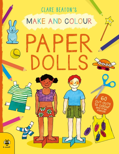 Make & Colour Paper Dolls : 60 Cut-Outs to Colour and Free Stencils 9781912909285