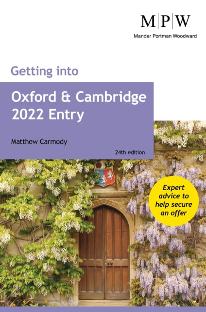 Getting into Oxford and Cambridge 2022 Entry 9781912943449