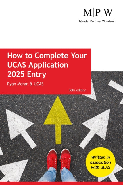 How to Complete your UCAS Application 2025 Entry 9781912943982