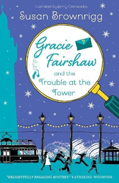 Gracie Fairshaw and The Trouble at the Tower 9781912979592