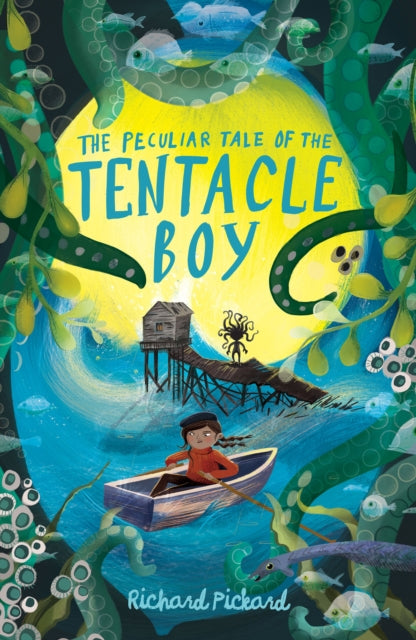The Peculiar Tale of the Tentacle Boy 9781913322397