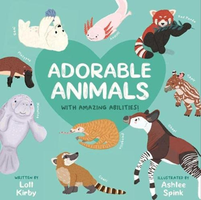 Adorable Animals With Amazing Abilities 9781913339319