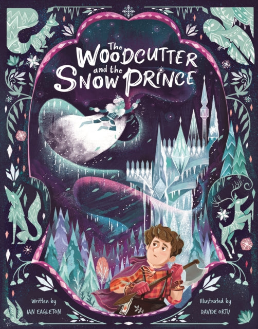 The Woodcutter and The Snow Prince 9781913339494