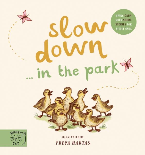 Slow Down. Discover Nature in the Park : Bring calm to Baby's world with 6 mindful nature moments 9781913520274