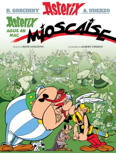 Asterix Agus an Mac Mioscaise (Asterix i Ngaeilge / Asterix in Irish) 9781913573416