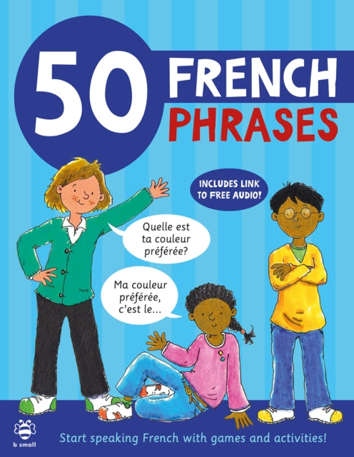 50 French Phrases : Start Speaking French with Games and Activities-9781913918019