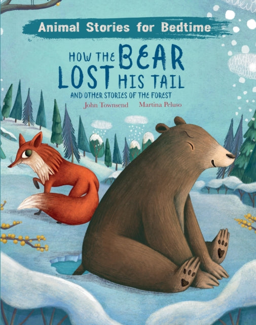 How The Bear Lost His Tail and Other Animal Stories of the Forest-9781913971595