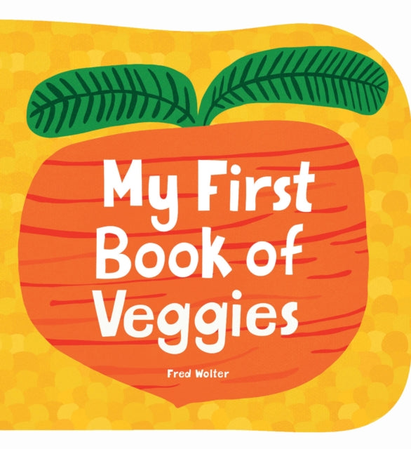 My First Book of Veggies 9781914912399