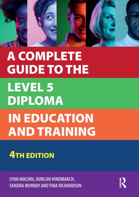 A Complete Guide to the Level 5 Diploma in Education and Training 9781915080776