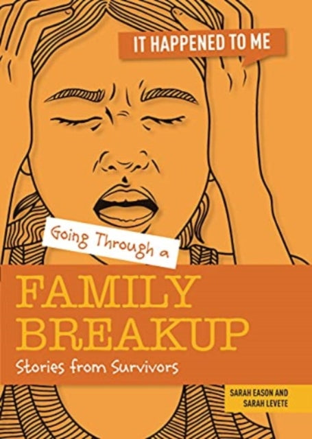 Going Through a Family Breakup : Stories from Survivors-9781915153081