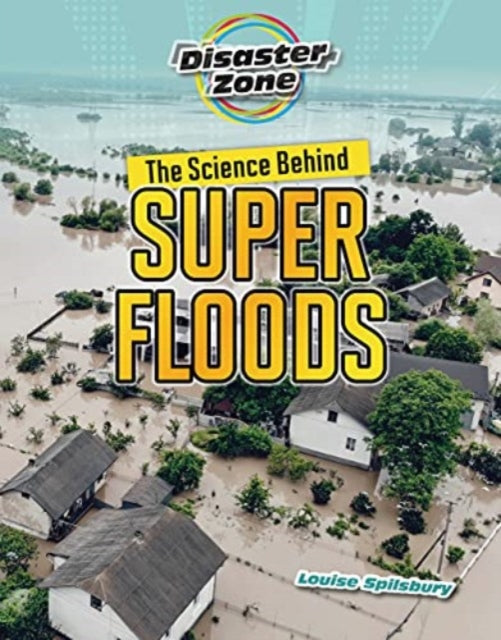 The Science Behind Super Floods 9781915153227