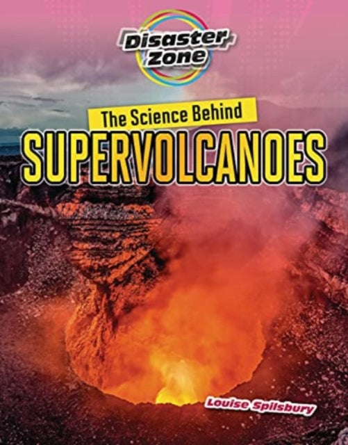 The Science Behind Supervolcanoes 9781915153234