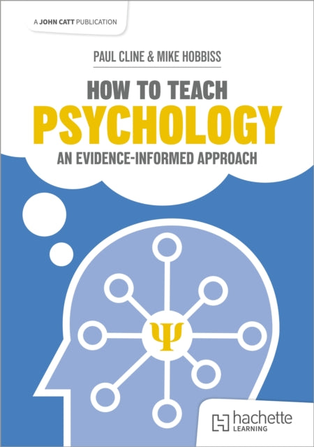How to Teach Psychology: An evidence-informed approach 9781915261953