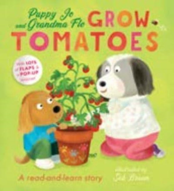 Puppy Jo and Grandma Flo Grow Tomatoes 9781915356826