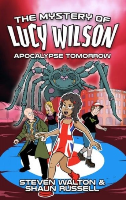 The Mystery of Lucy Wilson: Apocalypse Tomorrow 9781915439932