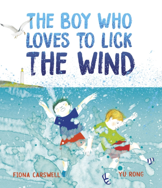 The Boy Who Loves to Lick the Wind 9781915659156