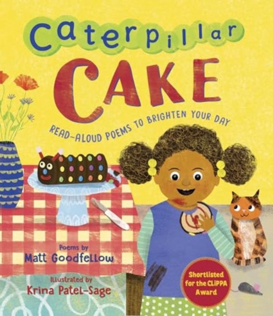 Caterpillar Cake : Read-Aloud Poems to Brighten Your Day 9781915659392