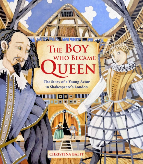 The Boy Who Became Queen : The Story of a Young Actor in Shakespeare's London 9781915659491