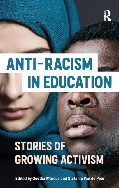 Anti-racism in Education : Stories of Growing Activism 9781915713001