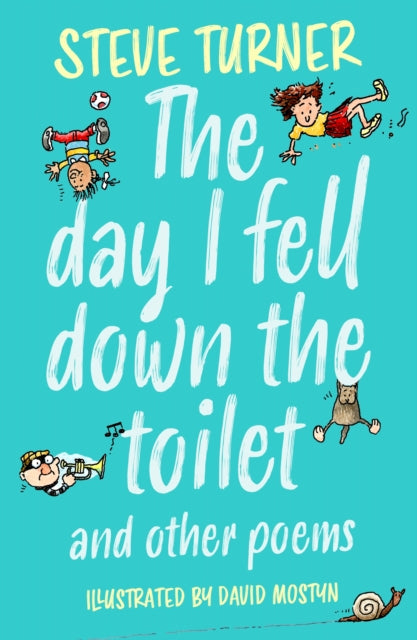 The Day I Fell Down the Toilet and Other Poems 9781915748133